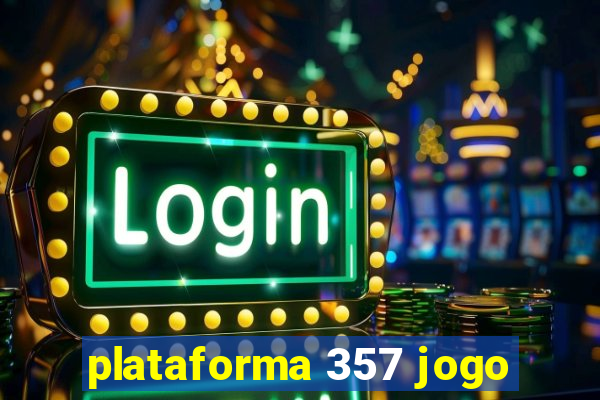 plataforma 357 jogo